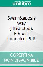 Swann's Way (Illustrated). E-book. Formato EPUB ebook
