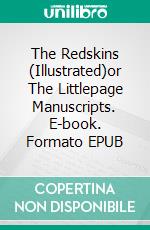 The Redskins (Illustrated)or The Littlepage Manuscripts. E-book. Formato EPUB ebook