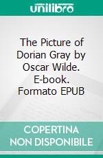 The Picture of Dorian Gray by Oscar  Wilde. E-book. Formato EPUB ebook