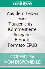 Aus dem Leben eines Taugenichts – Kommentierte Ausgabe. E-book. Formato EPUB ebook