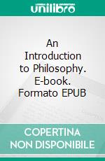 An Introduction to Philosophy. E-book. Formato EPUB ebook