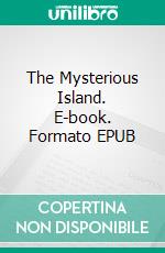 The Mysterious Island. E-book. Formato EPUB ebook