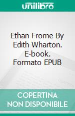 Ethan Frome By Edith Wharton. E-book. Formato EPUB ebook