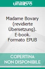 Madame Bovary (revidierte Übersetzung). E-book. Formato EPUB ebook