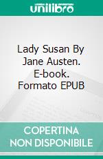Lady Susan By Jane Austen. E-book. Formato EPUB ebook