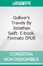 Gulliver’s Travels By Jonathan Swift. E-book. Formato EPUB ebook