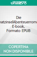 Die SchatzinselAbenteuerroman. E-book. Formato EPUB ebook