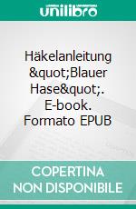 Häkelanleitung "Blauer Hase". E-book. Formato EPUB ebook