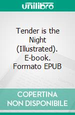 Tender is the Night (Illustrated). E-book. Formato EPUB ebook