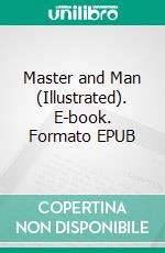 Master and Man (Illustrated). E-book. Formato EPUB ebook