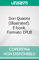 Don Quixote (Illustrated). E-book. Formato EPUB ebook