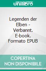 Legenden der Elben - Verbannt. E-book. Formato EPUB ebook