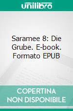Saramee 8: Die Grube. E-book. Formato EPUB ebook