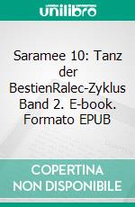 Saramee 10: Tanz der BestienRalec-Zyklus Band 2. E-book. Formato EPUB ebook