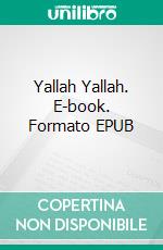 Yallah Yallah. E-book. Formato EPUB ebook