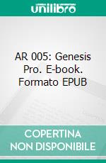AR 005: Genesis Pro. E-book. Formato EPUB
