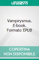Vampirysmus. E-book. Formato EPUB ebook