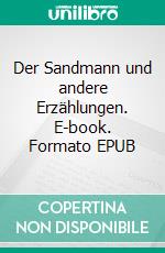 Der Sandmann und andere Erzählungen. E-book. Formato EPUB ebook