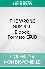 THE WRONG NUMBER. E-book. Formato EPUB ebook
