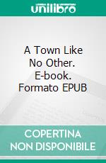 A Town Like No Other. E-book. Formato EPUB ebook