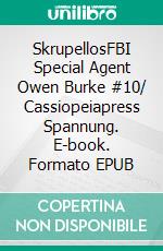 SkrupellosFBI Special Agent Owen Burke #10/ Cassiopeiapress Spannung. E-book. Formato EPUB ebook