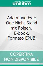 Adam und Eve: One-Night-Stand mit Folgen. E-book. Formato EPUB ebook
