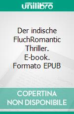 Der indische FluchRomantic Thriller. E-book. Formato EPUB ebook
