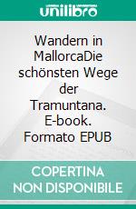 Wandern in MallorcaDie schönsten Wege der Tramuntana. E-book. Formato EPUB ebook