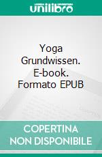 Yoga Grundwissen. E-book. Formato EPUB ebook