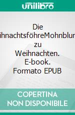 Die WeihnachtsföhreMohnblumen zu Weihnachten. E-book. Formato EPUB ebook