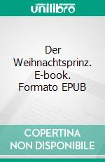 Der Weihnachtsprinz. E-book. Formato EPUB ebook