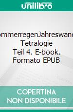 SommerregenJahreswandel Tetralogie Teil 4. E-book. Formato EPUB ebook