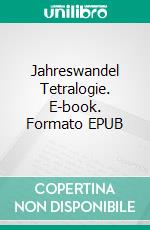 Jahreswandel Tetralogie. E-book. Formato EPUB ebook