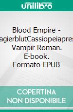 Blood Empire - MagierblutCassiopeiapress Vampir Roman. E-book. Formato EPUB ebook