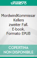 MordwindKommissar Kellers zweiter Fall. E-book. Formato EPUB ebook