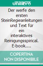 Der werfe den ersten SteinRegieanleitungen und Text für ein interaktives Reinigungsspirical. E-book. Formato EPUB ebook