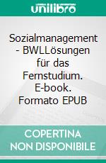 Sozialmanagement - BWLLösungen für das Fernstudium. E-book. Formato EPUB ebook