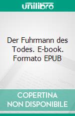 Der Fuhrmann des Todes. E-book. Formato EPUB ebook