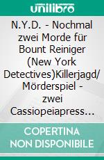 N.Y.D. - Nochmal zwei Morde für Bount Reiniger (New York Detectives)Killerjagd/ Mörderspiel - zwei Cassiopeiapress Thriller in einem Buch. E-book. Formato EPUB ebook