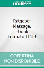 Ratgeber Massage. E-book. Formato EPUB ebook