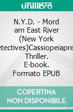 N.Y.D. - Mord am East River (New York Detectives)Cassiopeiapress Thriller. E-book. Formato EPUB ebook