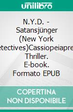 N.Y.D. - Satansjünger (New York Detectives)Cassiopeiapress Thriller. E-book. Formato EPUB ebook