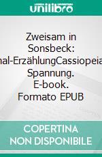 Zweisam in Sonsbeck: Kriminal-ErzählungCassiopeiapress Spannung. E-book. Formato EPUB ebook