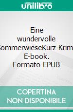 Eine wundervolle SommerwieseKurz-Krimi. E-book. Formato EPUB ebook