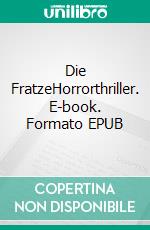 Die FratzeHorrorthriller. E-book. Formato EPUB ebook