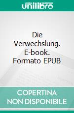 Die Verwechslung. E-book. Formato EPUB ebook