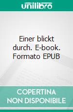 Einer blickt durch. E-book. Formato EPUB ebook