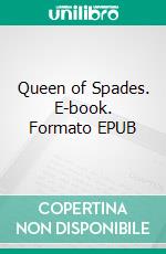 Queen of Spades. E-book. Formato EPUB ebook