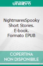 NightmaresSpooky Short Stories. E-book. Formato EPUB ebook