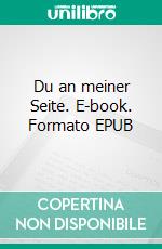 Du an meiner Seite. E-book. Formato EPUB ebook